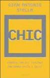 Chic. Viaggio tra gli italiani che hanno fatto i soldi