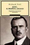 Jung, il profeta ariano. Origini di un profeta carismatico