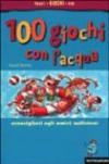 Cento giochi con l'acqua