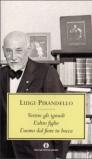 Vestire gli ignudi-L'altro figlio-L'uomo dal fiore in bocca
