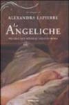 Le angeliche. Piccoli vizi sotto il cielo di Roma