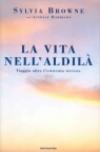 La vita nell'aldilà. Viaggio oltre l'esistenza terrena