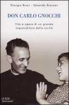 Don Carlo Gnocchi. Vita e opere di un grande imprenditore della carità