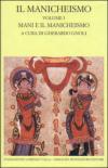 Il manicheismo. 1.Mani e il manicheismo
