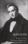 Fermo e Lucia. I Promessi sposi (1827). I promessi sposi (1840)