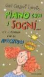 Piano con i sogni... c'è il rischio che si avverino!