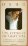 Una vertigine chiamata vita. Autobiografia di un mistico spiritualmente scorretto
