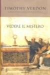 Vedere il mistero. Il genio artistico della liturgia cattolica