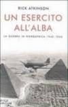 Un esercito all'alba. La guerra in Nordafrica 1942-1943