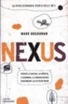 Nexus. Perché la natura, la società, l'economia, la comunicazione funzionano allo stesso modo