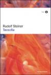 Teosofia. Introduzione alla conoscenza soprasensibile del mondo e del destino umano