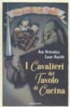 I cavalieri del tavolo di cucina