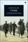 Foibe: Le stragi negate degli italiani della Venezia Giulia e dell'Istria