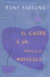 Il cuore è un piccolo miracolo
