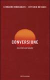 Conversione. Una storia personale-Andrei a messa ma... Le risposte della dottrina cattolica alla più comuni obiezioni