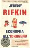 Economia all'idrogeno. La creazione del Worldwide Energy Web e la redistribuzione del potere sulla terra