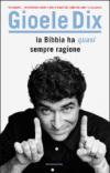 La Bibbia ha (quasi) sempre ragione