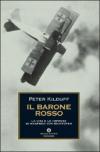 Il barone rosso. La vita e le imprese di Manfred von Richtofen