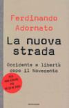 La nuova strada. Occidente e libertà dopo il Novecento