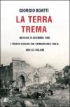 La terra trema. Messina 28 dicembre 1908. I trenta secondi che cambiarono l'Italia, non gli italiani