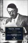 Fino all'ultima ora. Le memorie della segretaria di Hitler 1942-1945