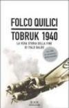 Tobruk 1940. La vera storia della fine di Italo Balbo. Con DVD