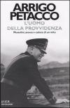 L' uomo della provvidenza. Mussolini, ascesa e caduta di un mito