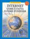 Internet. Com'è fatta e come funziona