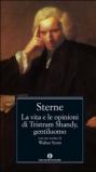 La vita e le opinioni di Tristram Shandy, gentiluomo. Con uno scritto di Walter Scott