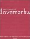 Lovemarks. Il futuro oltre i brands