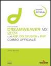 Macromedia Dreamweaver MX 2004 con ASP, ColdFusion, and PHP. Corso ufficiale. Con CD-ROM