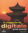 In viaggio con la digitale. Guida pratica