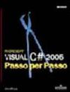 Microsoft Visual C# 2005. Passo per passo