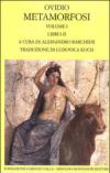 Metamorfosi. Testo latino a fronte: 1