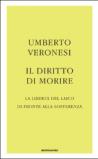 Il diritto di morire. La libertà del laico di fronte alla sofferenza