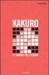 Kakuro. Il Sudoku del futuro