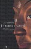 Il buddha e l'amore. Come vivere una relazione appagante e piena di significato