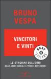 Vincitori e vinti. Le stagioni dell'odio. Dalle leggi razziali a Prodi e Berlusconi