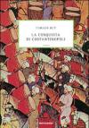 La conquista di Costantinopoli