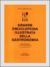 Grande enciclopedia illustrata della gastronomia. Ediz. illustrata