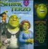 Shrek terzo. Leggi, ascolta e guarda! Con gadget