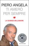 Ti amerò per sempre: La scienza dell'amore