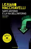 Sarti Antonio e la via dell'inferno: Racconti. Volume terzo (Sarti Antonio. Racconti Vol. 3)