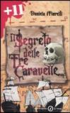 Il segreto delle tre caravelle. Ediz. illustrata