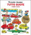 Tutto ruote. I grandi classici. Ediz. illustrata