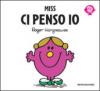 Miss Ci Penso Io. Ediz. illustrata