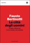 La città degli uomini. Cinque riflessioni in un mondo che cambia
