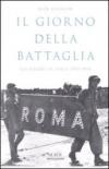 Il giorno della battaglia. Gli alleati in Italia 1943-1944
