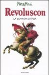Revoluscon. La campagna d'Italia