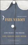 Fate veloci. Guida pratica per istruire colf, badanti, baby sitter